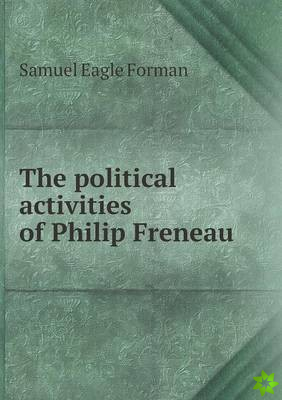 Political Activities of Philip Freneau