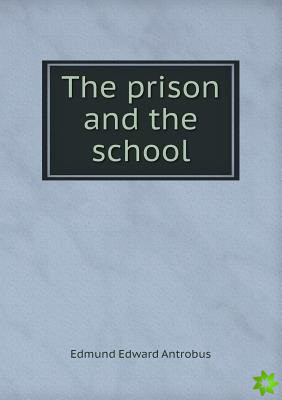Prison and the School