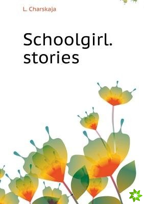 Schoolgirl. Stories