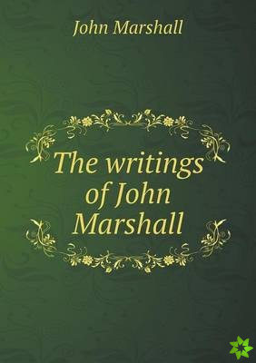 Writings of John Marshall