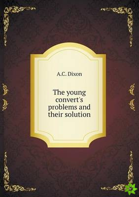Young Convert's Problems and Their Solution