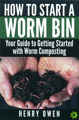How to Start a Worm Bin