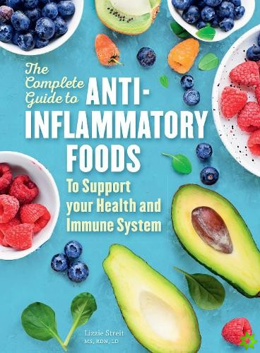 Complete Guide to Anti-Inflammatory Foods