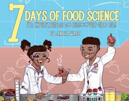 7 DAYS OF FOOD SCIENCE