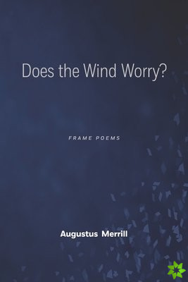 Does the Wind Worry?