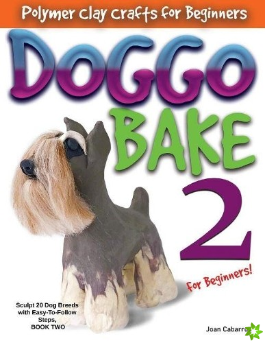 DOGGO BAKE 2 For Beginners!