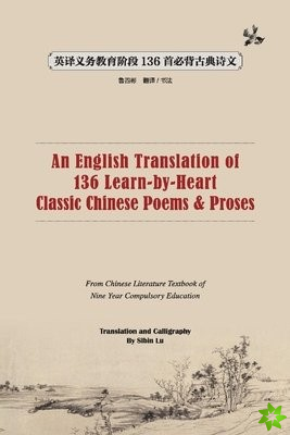 English Translation of 136 Chinese Classic Poems and Proses