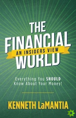 Financial World: An Insiders View