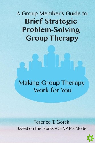 Group Member's Guide to Brief Strategic Problem-Solving Group Therapy