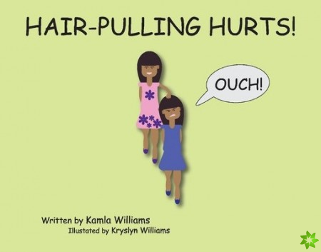 Hair-Pulling Hurts!