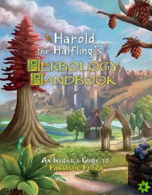 Harold the Halflings Herbology Handbook