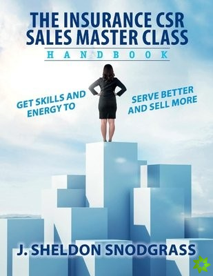 Insurance CSR Sales Master Class Handbook