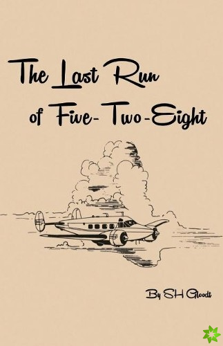 Last Run of Five-Two-Eight