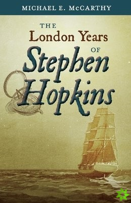 London Years of Stephen Hopkins
