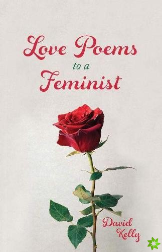 Love Poems to a Feminist