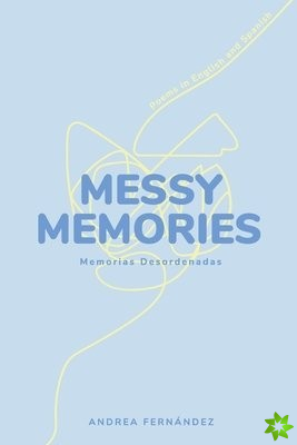 Messy Memories