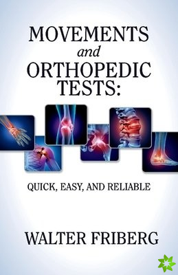 Movements and Orthopedic Tests: quick, easy, and reliable