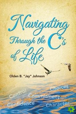 Navigating Through the C's of Life