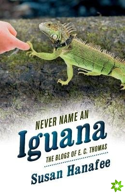 Never Name an Iguana