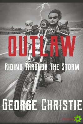 Outlaw Riding Through The Storm