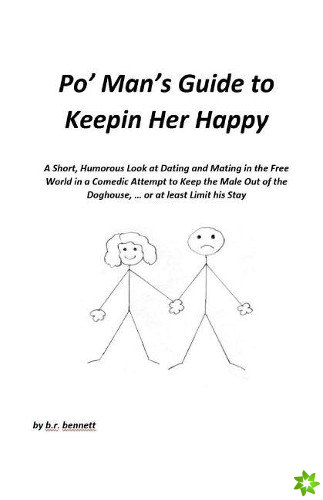 Po' Man's Guide to Keepin Her Happy
