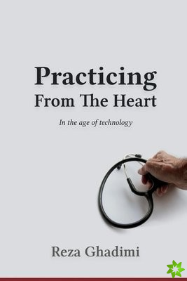 Practicing from the Heart in the age of technology