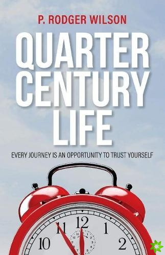 Quarter Century Life