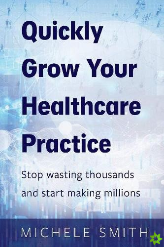 Quick Guide to Healthcare Marketing