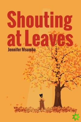 Shouting At Leaves