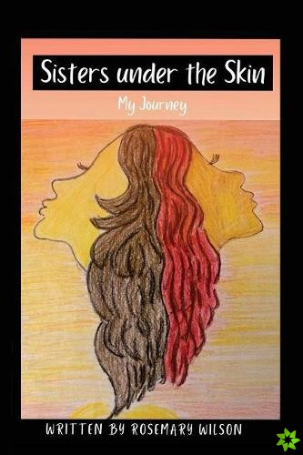 Sisters under the Skin