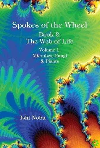 Spokes of the Wheel, Book 2: The Web of Life