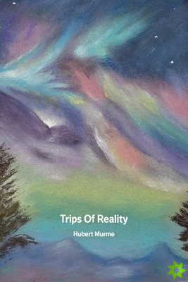 Trips Of Reality