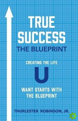 True Success The Blueprint