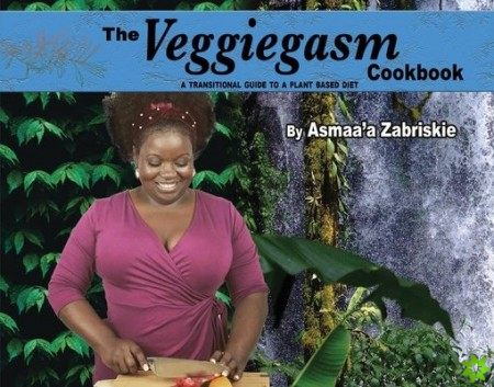 Veggiegasm Cookbook