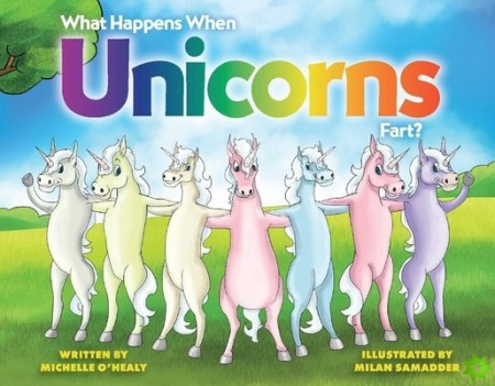 What Happens When Unicorns Fart?