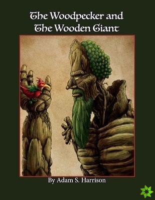 Woodpecker and the Wooden Giant