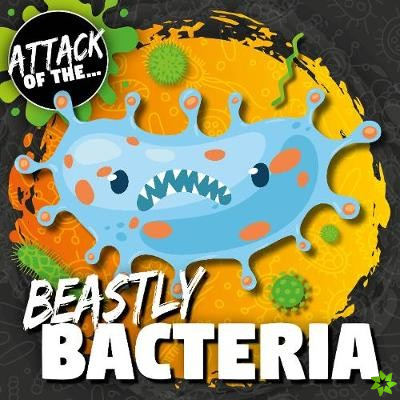 Beastly Bacteria