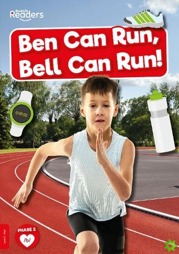 Ben Can Run, Bell Can Run