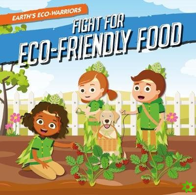Fight for Eco-Friendly Food