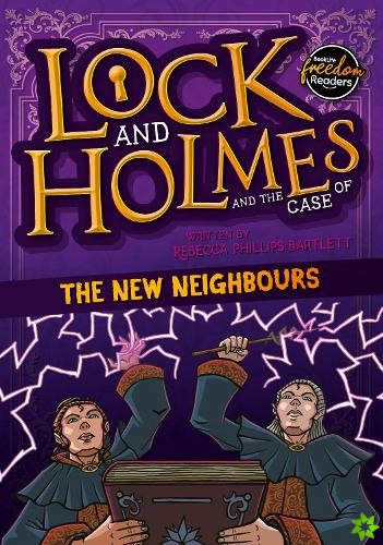 Lock and Holmes: And the Case of the New Neighbours
