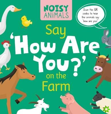 Say 'How Are You?' on the Farm