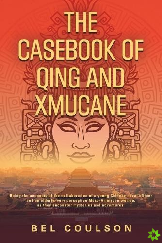 Casebook of Qing and Xmucane