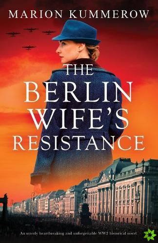 Berlin Wife's Resistance
