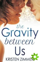 Gravity Between Us