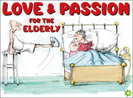 Love And Passion For The Elderly (Colour)