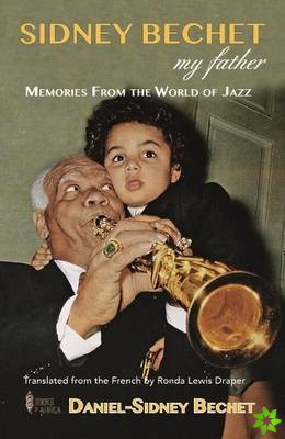 Sidney Bechet,  My Father
