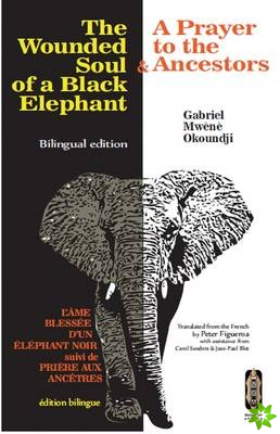 Wounded Soul of a Black elephant/L'ame Blessee d'un Elephant Noir