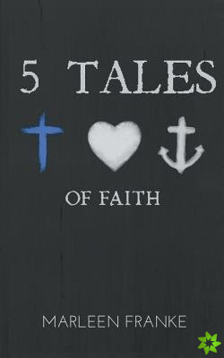 5 Tales of Faith