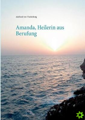 Amanda, Heilerin Aus Berufung