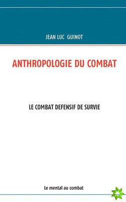 Anthropologie Du Combat